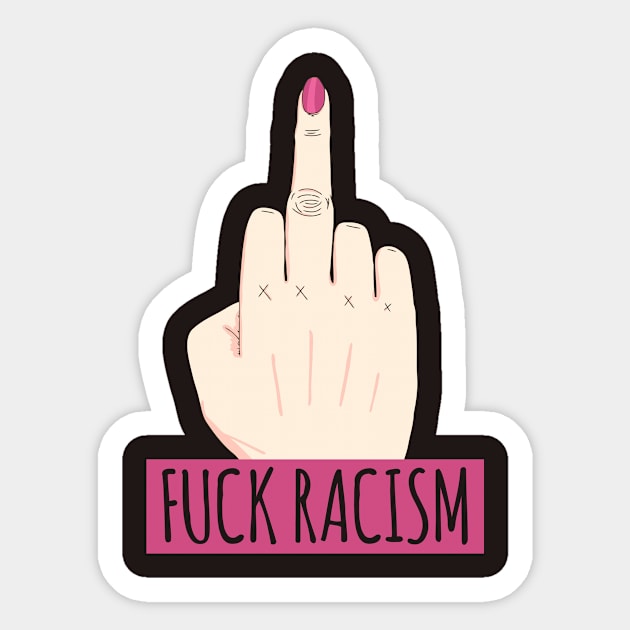 Fuck racism Sticker by hoopoe